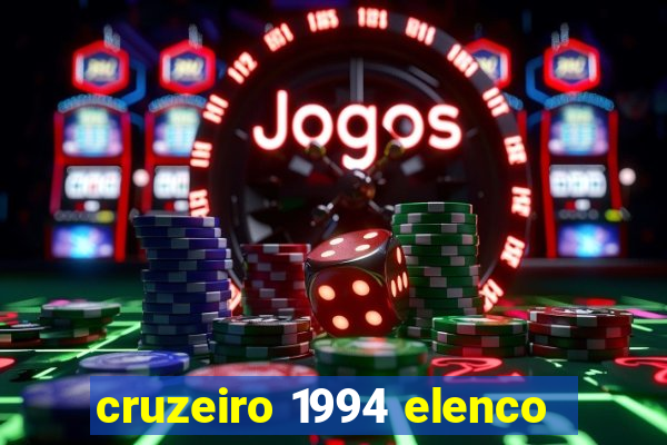 cruzeiro 1994 elenco